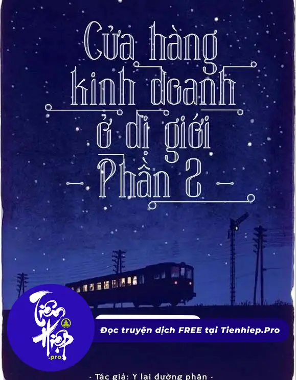 Cửa Hàng Kinh Doanh Ở Dị Giới - Phần 2