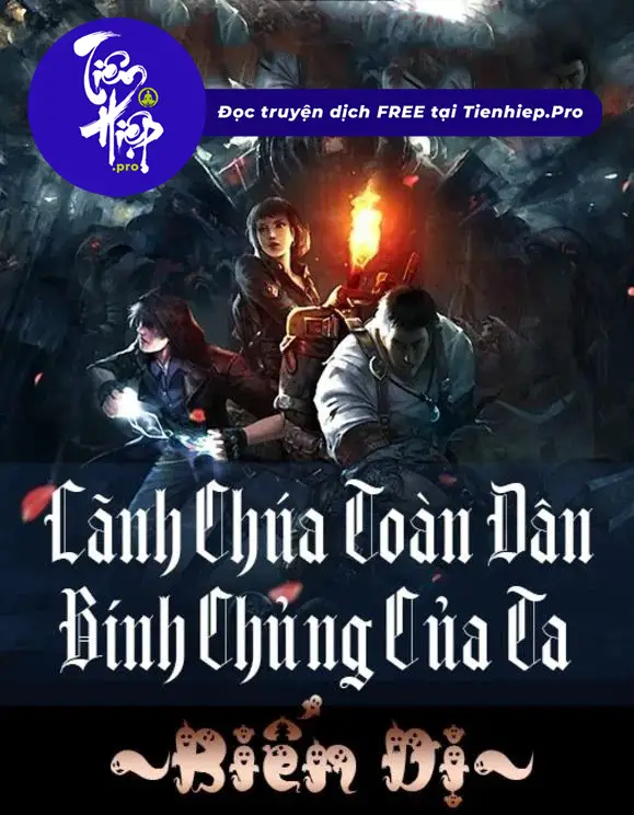 Lãnh Chúa Toàn Dân Binh Chủng Của Ta Biến Dị