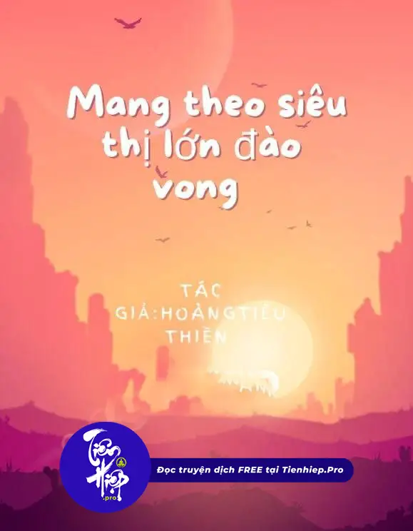 Mang Theo Siêu Thị Lớn Đào Vong