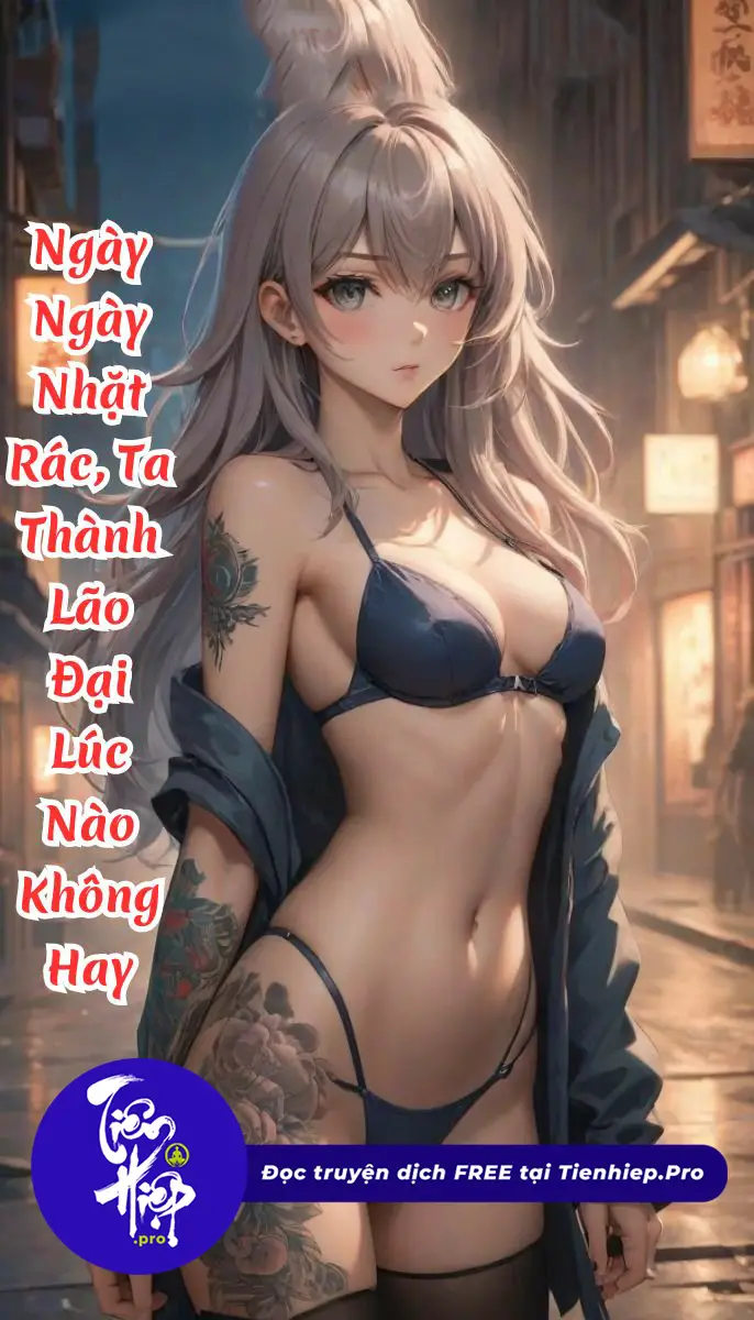 Ngày Ngày Nhặt Rác, Ta Thành Lão Đại Lúc Nào Không Hay