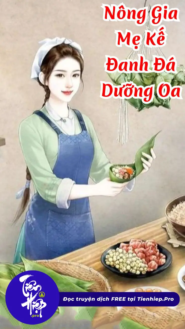 Nông Gia Mẹ Kế Đanh Đá Dưỡng Oa