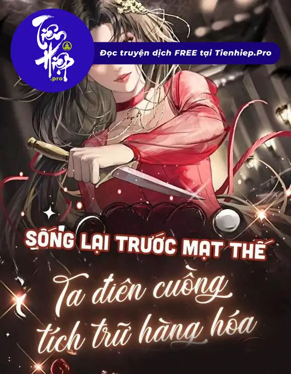 Sống Lại Trước Mạt Thế, Nữ Phụ Điên Cuồng Tích Trữ Hàng Hóa, Một Đường Thẳng Tiến