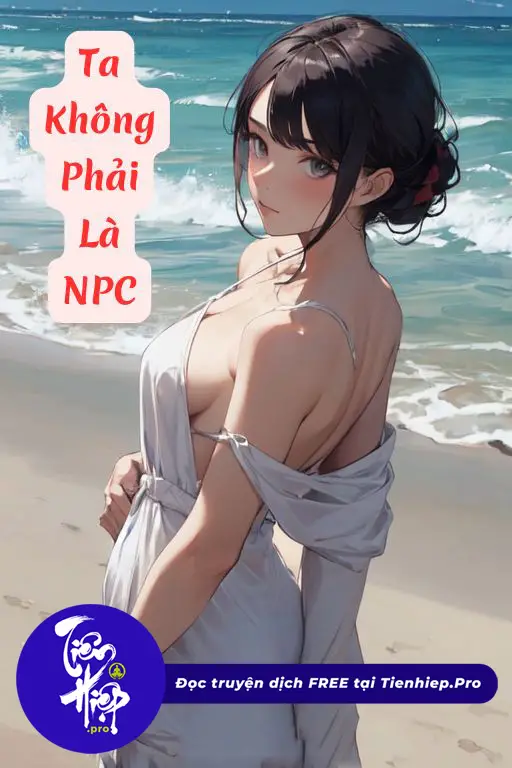 Ta Không Phải Là NPC