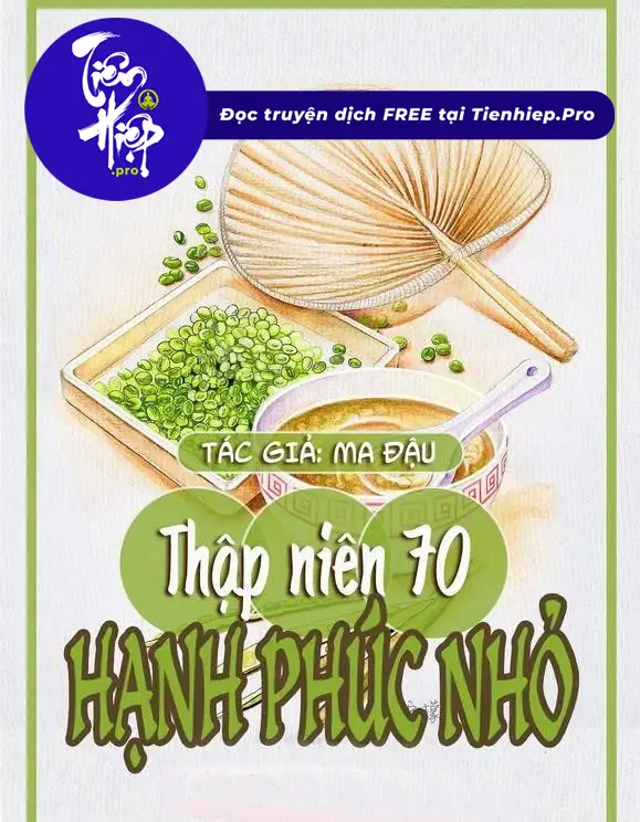 Thập Niên 70: Hạnh Phúc Nhỏ