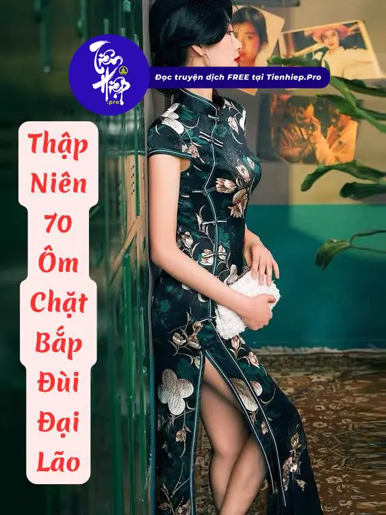 Thập Niên 70: Ôm Chặt Bắp Đùi Đại Lão