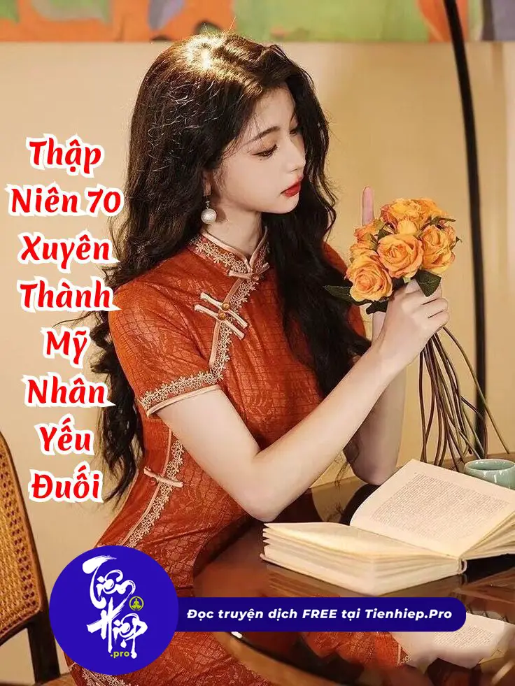 Thập Niên 70: Xuyên Thành Mỹ Nhân Yếu Đuối