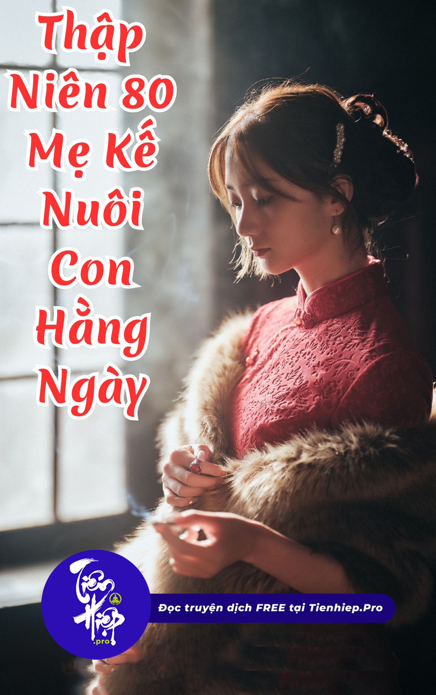 Thập Niên 80: Mẹ Kế Nuôi Con Hằng Ngày