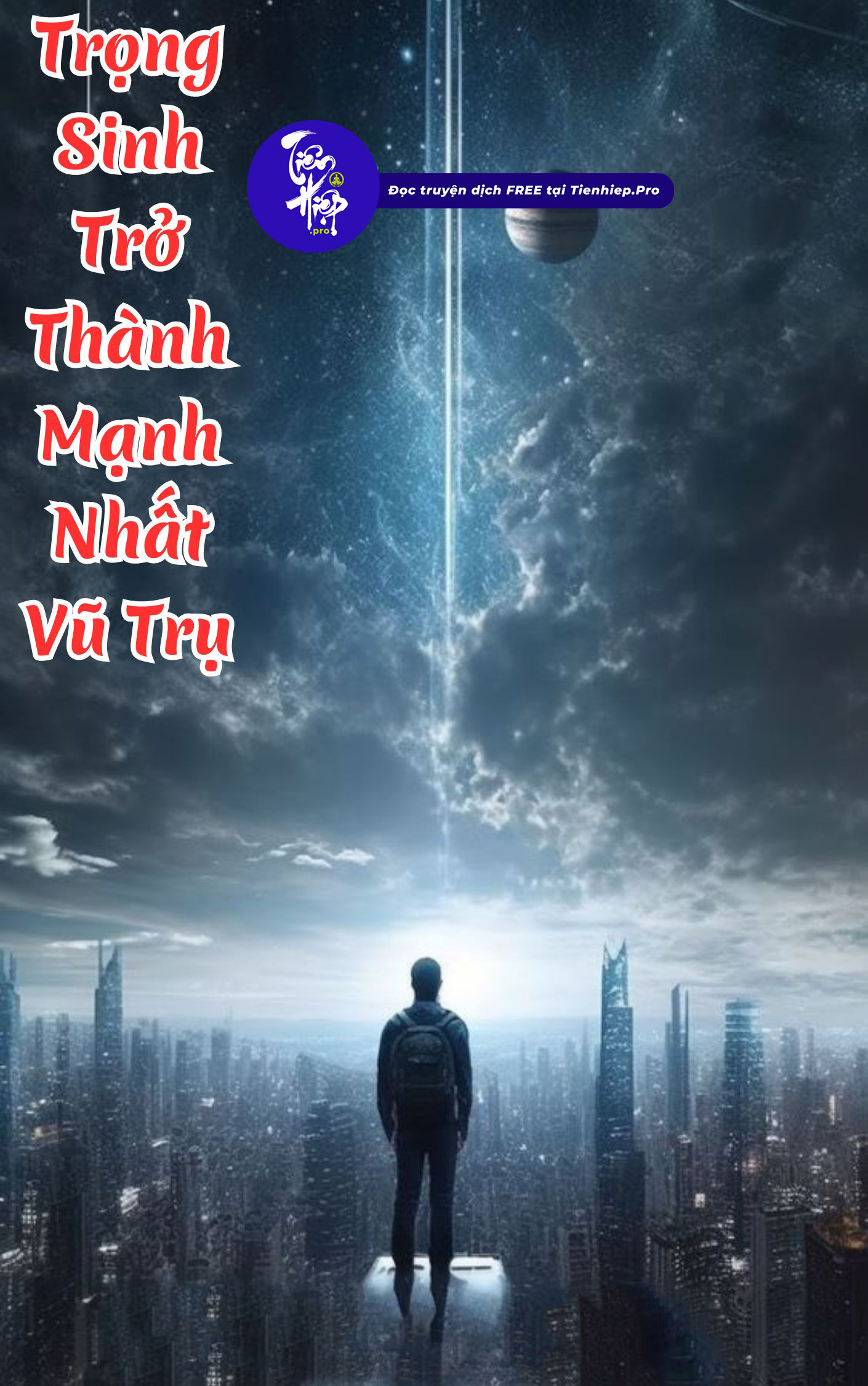 Trọng Sinh Trở Thành Mạnh Nhất Vũ Trụ