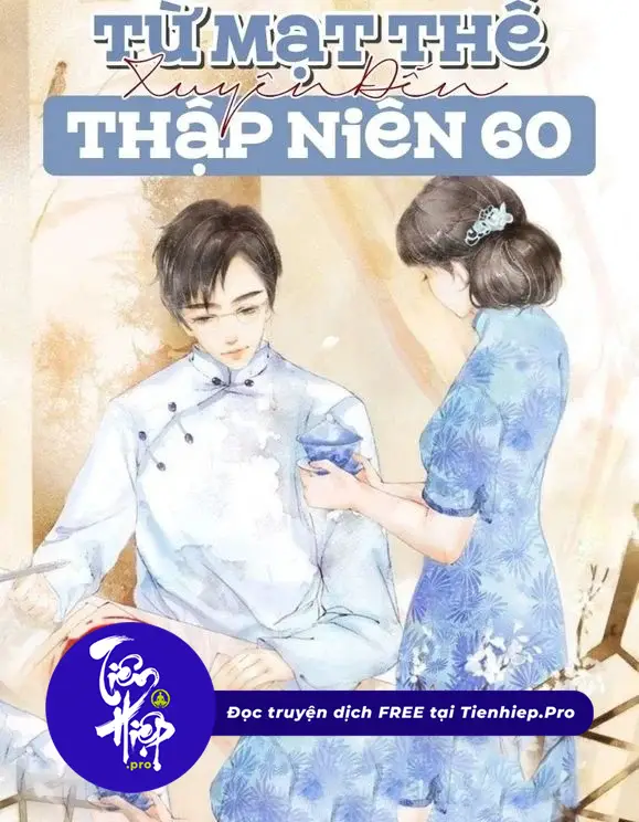 Từ Mạt Thế Xuyên Đến Thập Niên 60