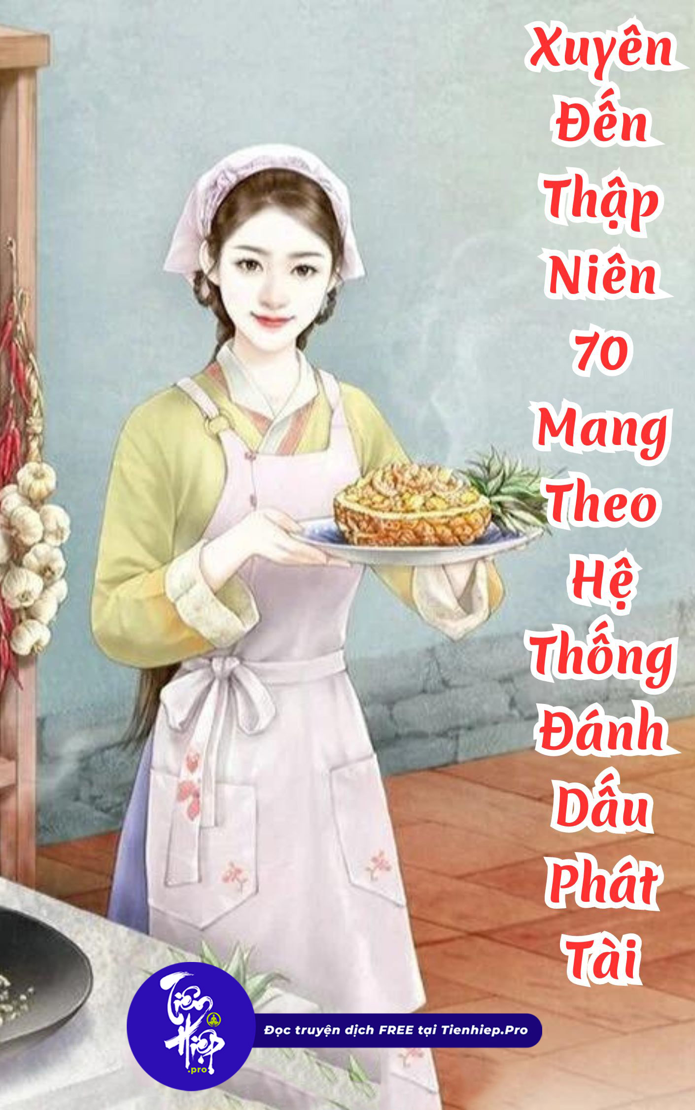 Xuyên Đến Thập Niên 70 Mang Theo Hệ Thống Đánh Dấu Phát Tài