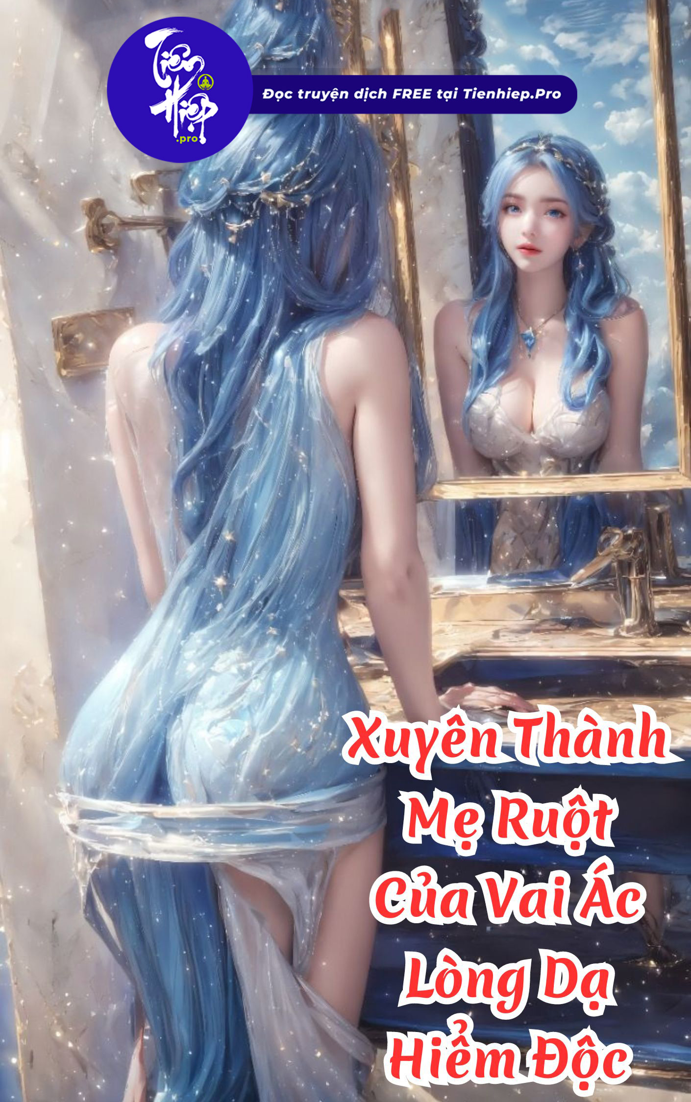 Xuyên Thành Mẹ Ruột Của Vai Ác Lòng Dạ Hiểm Độc