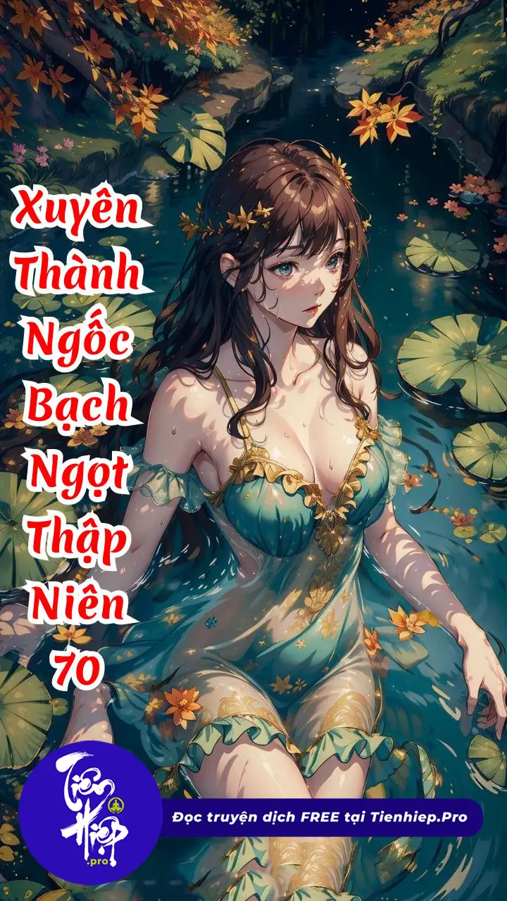 Xuyên Thành Ngốc Bạch Ngọt Thập Niên 70